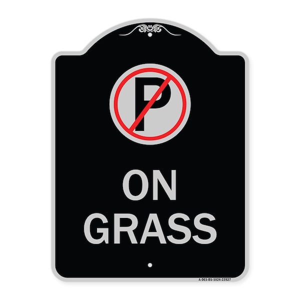 Signmission On Grass With No Parking Symbol Heavy-Gauge Aluminum Architectural Sign, 24" x 18", BS-1824-23527 A-DES-BS-1824-23527 - main